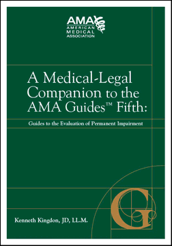AMA | American Medical Association | A Medical-Legal Companion to the AMA Guides Fifth: | Kenneth Kingdon, JD, LL.M.